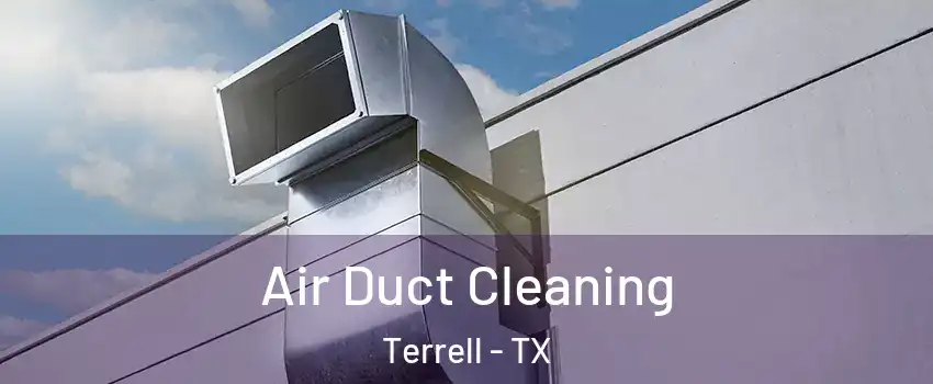  Air Duct Cleaning Terrell - TX
