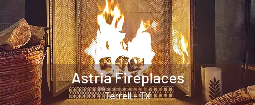  Astria Fireplaces Terrell - TX