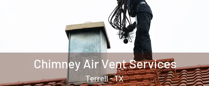  Chimney Air Vent Services Terrell - TX