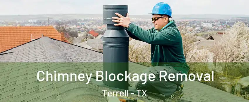  Chimney Blockage Removal Terrell - TX