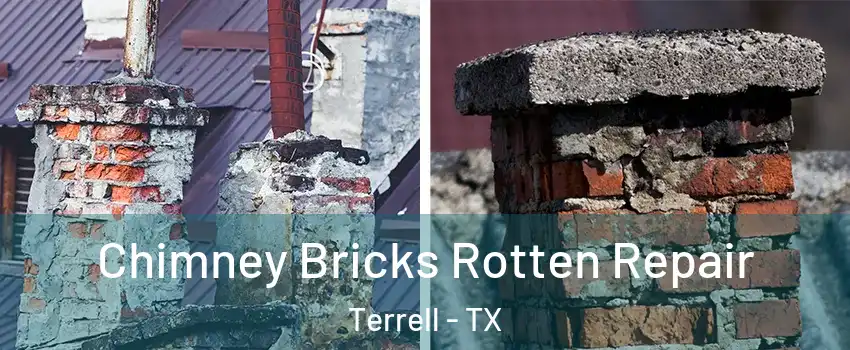  Chimney Bricks Rotten Repair Terrell - TX