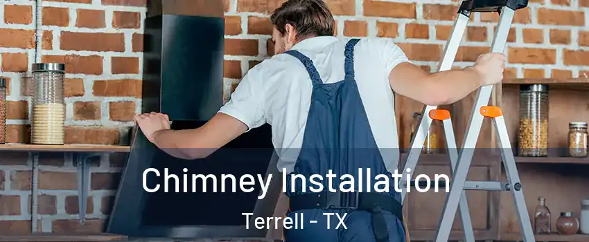  Chimney Installation Terrell - TX