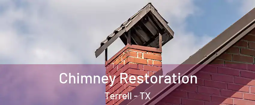  Chimney Restoration Terrell - TX