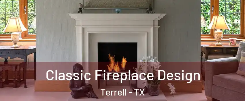  Classic Fireplace Design Terrell - TX