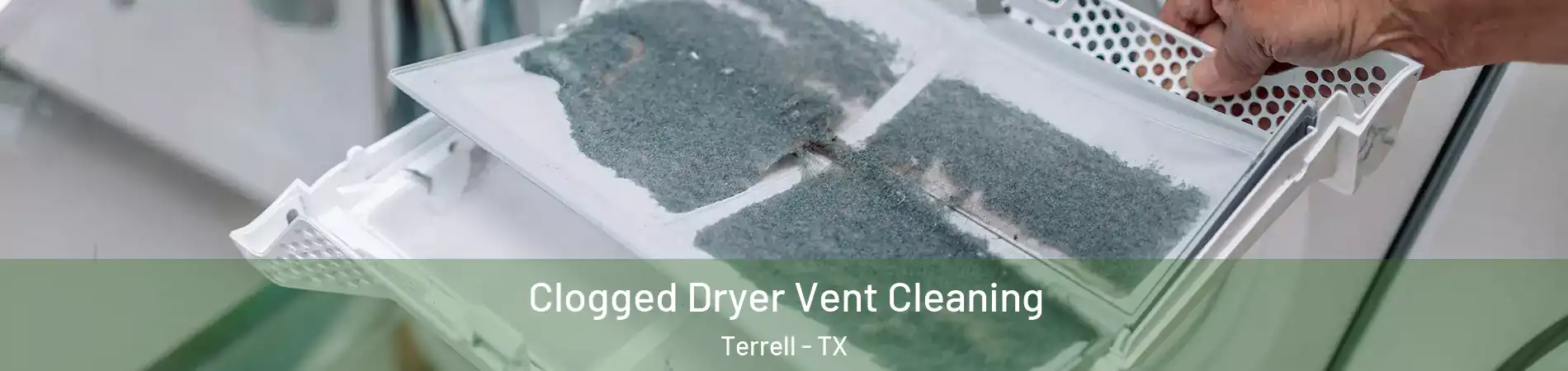  Clogged Dryer Vent Cleaning Terrell - TX