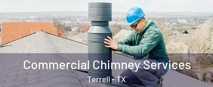  Commercial Chimney Services Terrell - TX