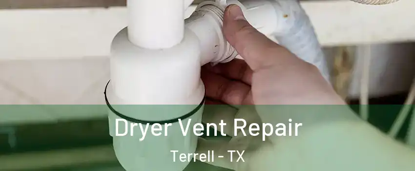  Dryer Vent Repair Terrell - TX