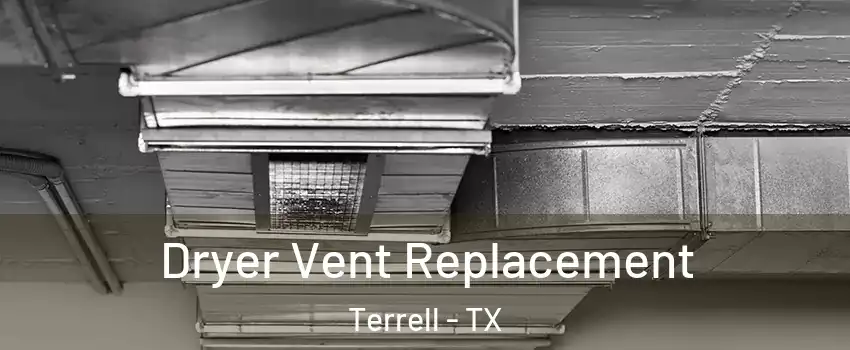  Dryer Vent Replacement Terrell - TX