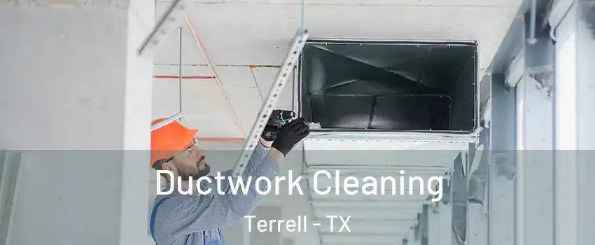  Ductwork Cleaning Terrell - TX