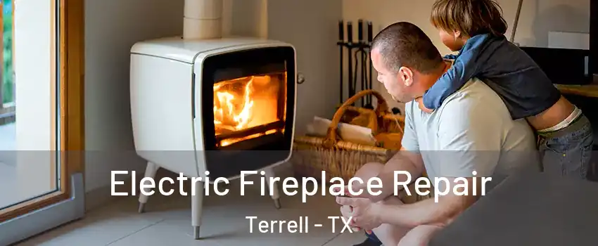  Electric Fireplace Repair Terrell - TX