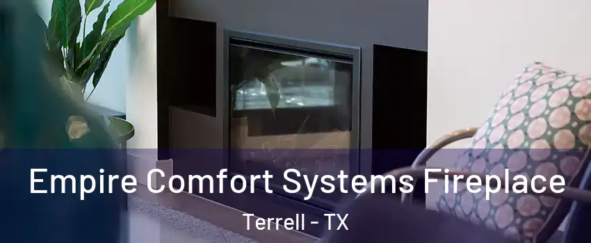  Empire Comfort Systems Fireplace Terrell - TX