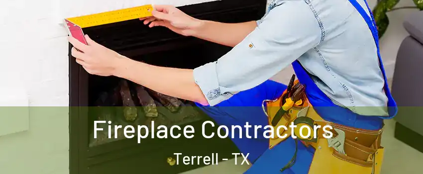 Fireplace Contractors Terrell - TX