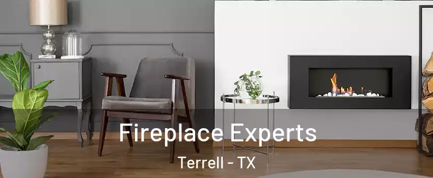 Fireplace Experts Terrell - TX