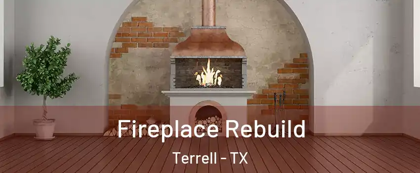 Fireplace Rebuild Terrell - TX