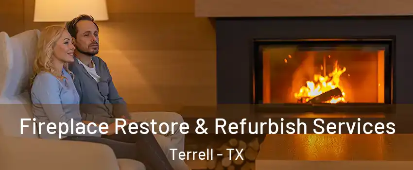  Fireplace Restore & Refurbish Services Terrell - TX