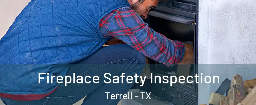  Fireplace Safety Inspection Terrell - TX