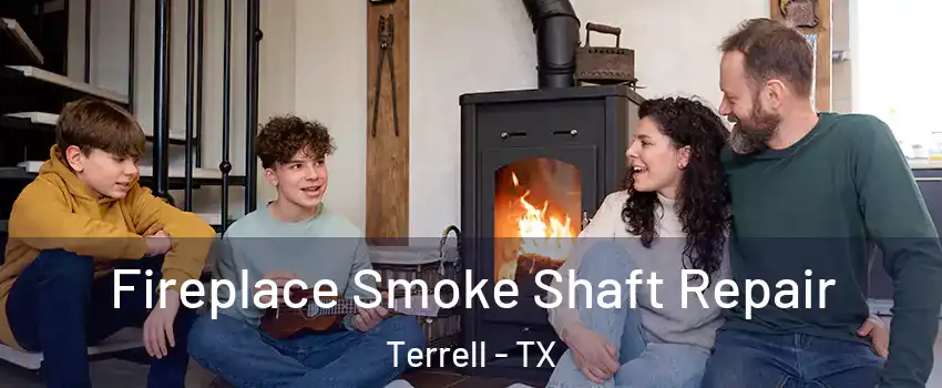  Fireplace Smoke Shaft Repair Terrell - TX
