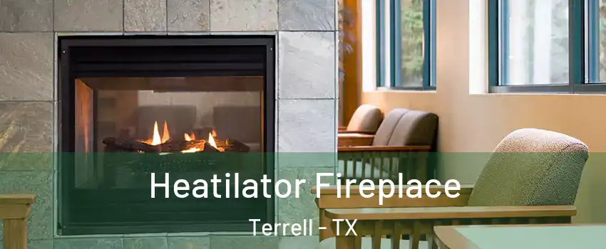  Heatilator Fireplace Terrell - TX