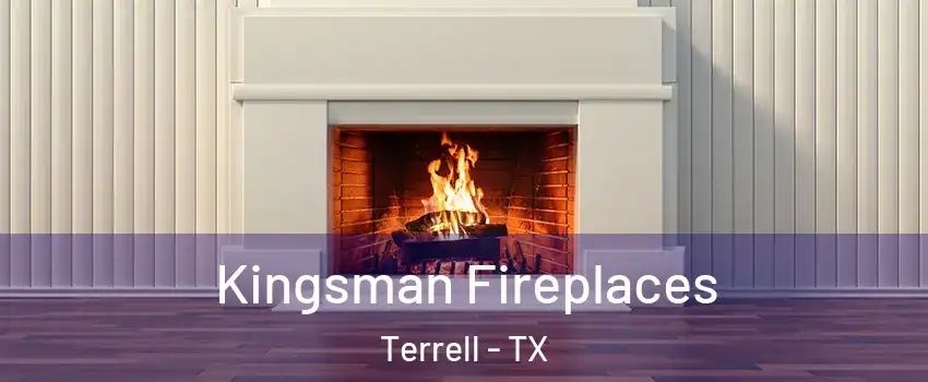  Kingsman Fireplaces Terrell - TX