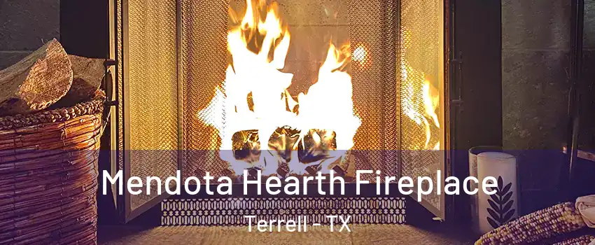  Mendota Hearth Fireplace Terrell - TX