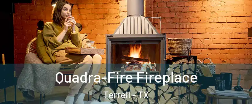  Quadra-Fire Fireplace Terrell - TX