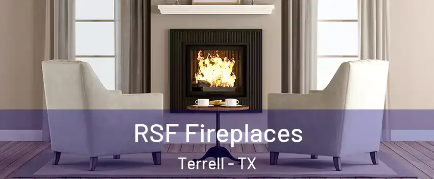  RSF Fireplaces Terrell - TX