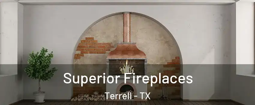  Superior Fireplaces Terrell - TX