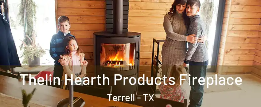  Thelin Hearth Products Fireplace Terrell - TX