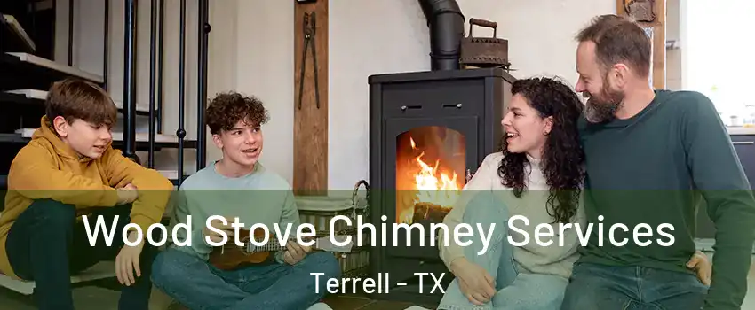  Wood Stove Chimney Services Terrell - TX