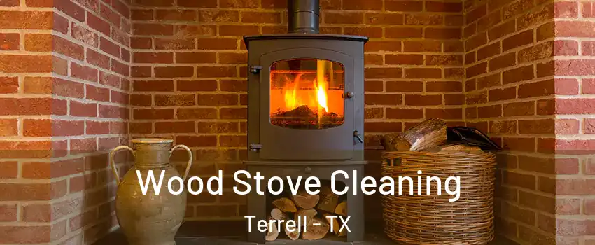  Wood Stove Cleaning Terrell - TX